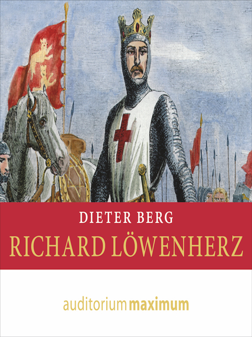 Title details for Richard Löwenherz (Ungekürzt) by Dieter Berg - Wait list